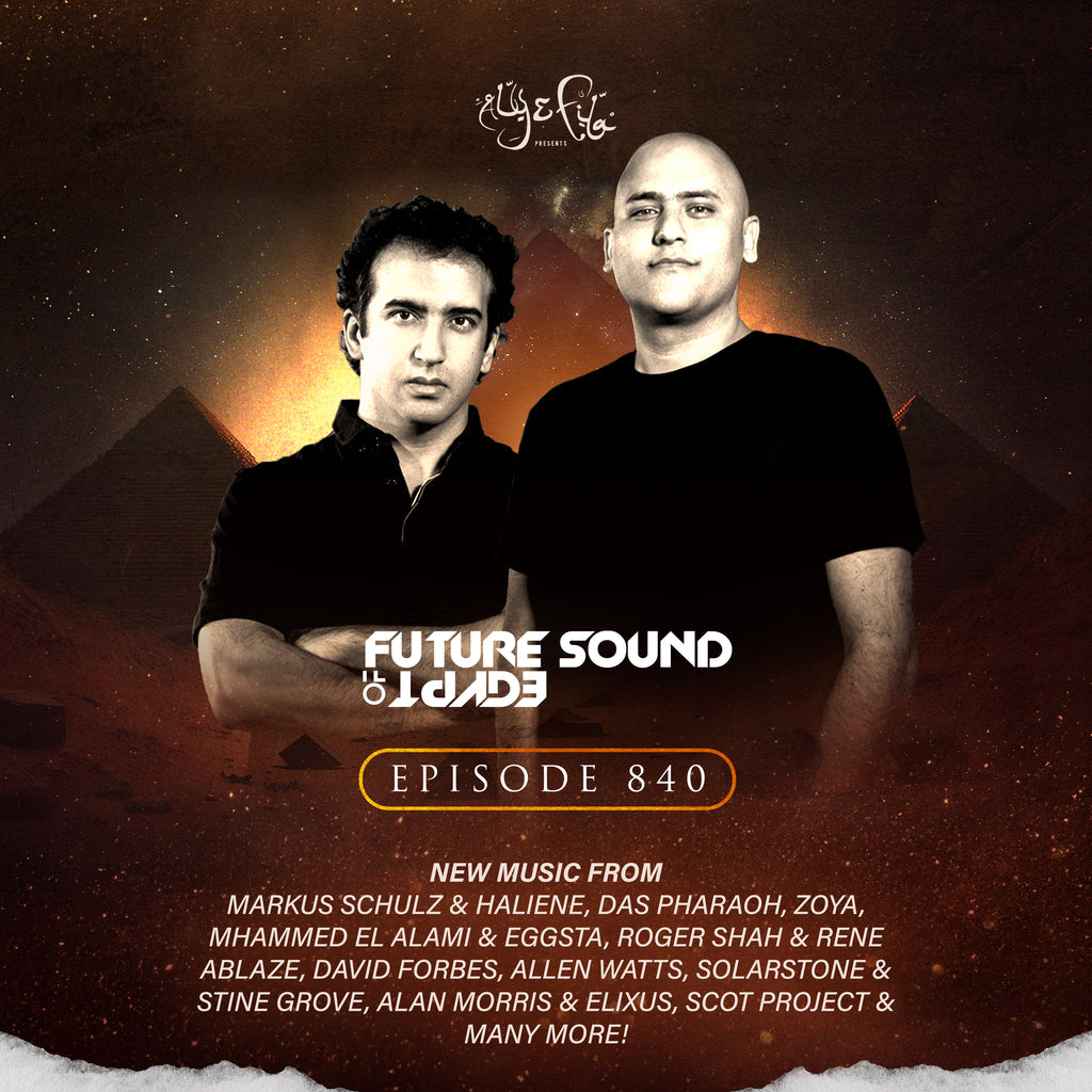 Future Sound of Egypt 840 with Aly Fila