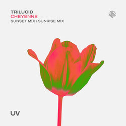 Trilucid - Cheyenne (Sunset / Sunrise Mixes)