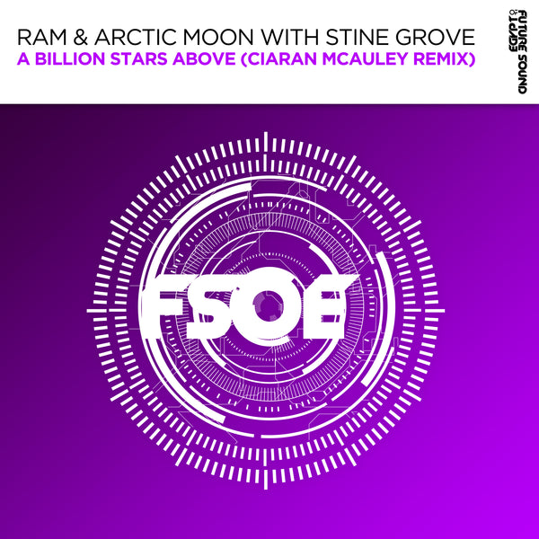 RAM, Arctic Moon, Stine Grove - A Billion Stars Above (Ciaran McAuley Remix)