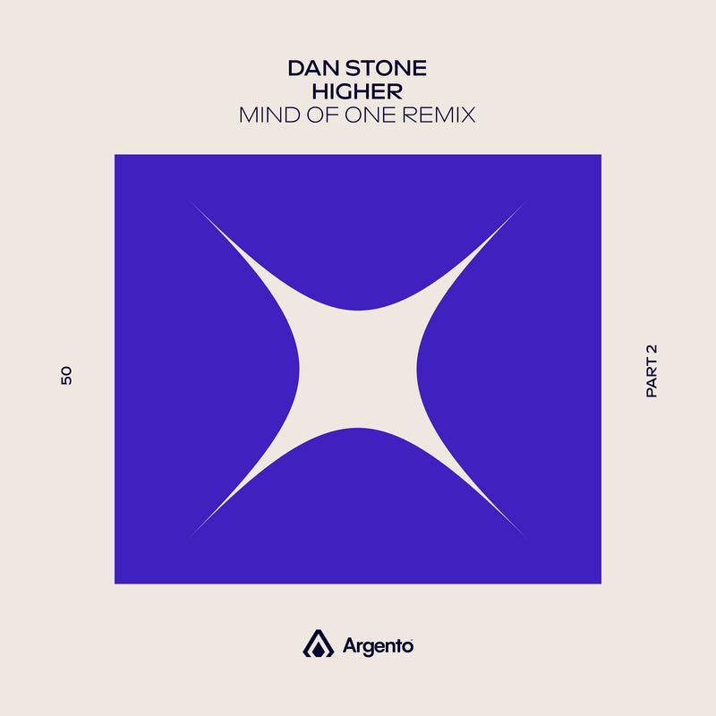 Dan Stone - Higher (Mind Of One Remix) Argento 50th Part 2