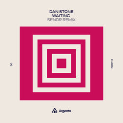 Dan Stone - Waiting (Sendr Remix) Argento 50th Release Part 3