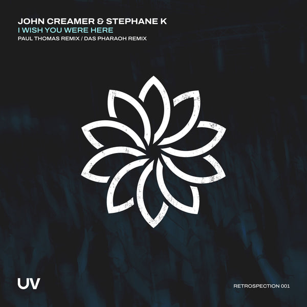 John Creamer & Stephane K - I Wish You Were Here (Paul Thomas Remix / Das Pharaoh Remix) (