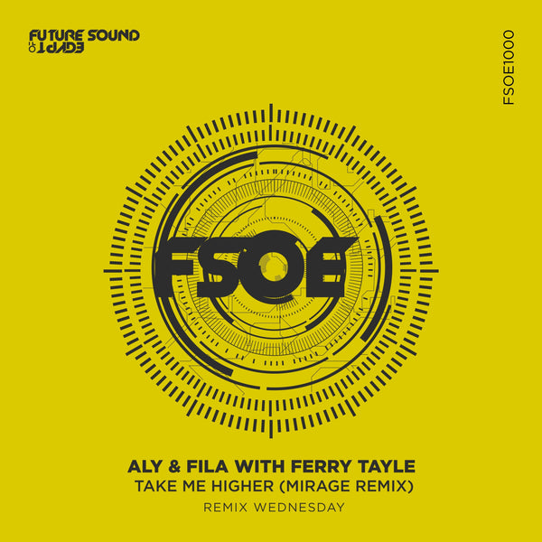 69125_-_Remix_Wednesday_Artwork_-_FSOE1000_Aly_Fila_with_Ferry_Tayle_-_Take_Me_Higher_Mirage_Remix_-_3000x3000_11f9a18a-237f-457c-8479-9aa918190884_600x.jpg