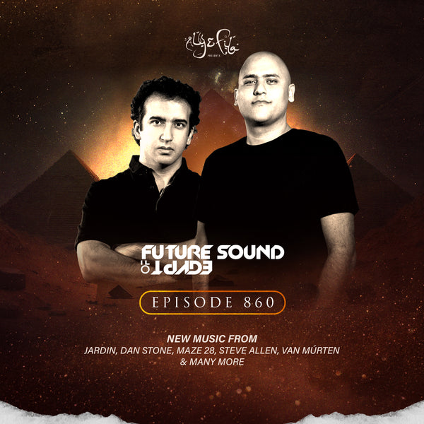 Future Sound of Egypt 860 with Aly & Fila