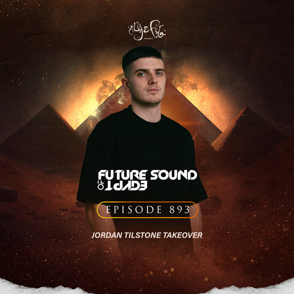 Future Sound of Egypt 893 with Aly & Fila (Jordan Tilstone Takeover)