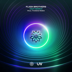 Flash Brothers - Hazy March (Paul Thomas Remix) (UV 300 Release)