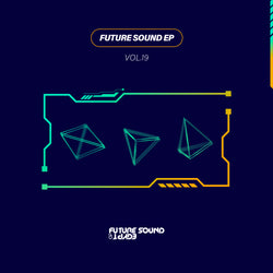 Future Sound EP Vol. 19 : Pete Regal - On Opposite Ends / Connor Woodford - Lighthouse