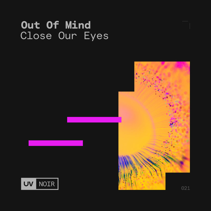 Out of Mind - Close Our Eyes