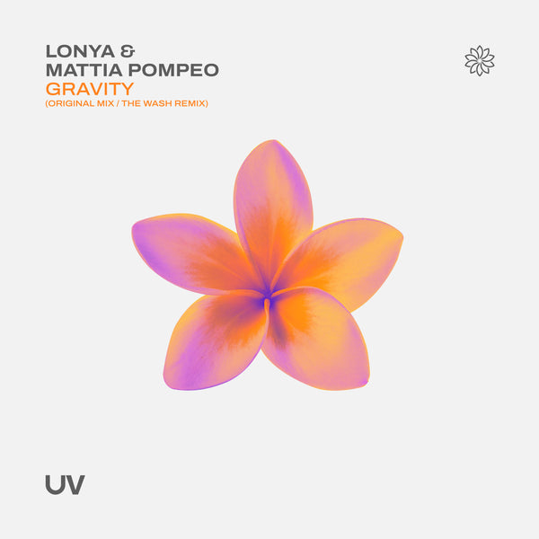 Lonya & Mattia Pompeo - Gravity (Original Mix / The Wash Remix)