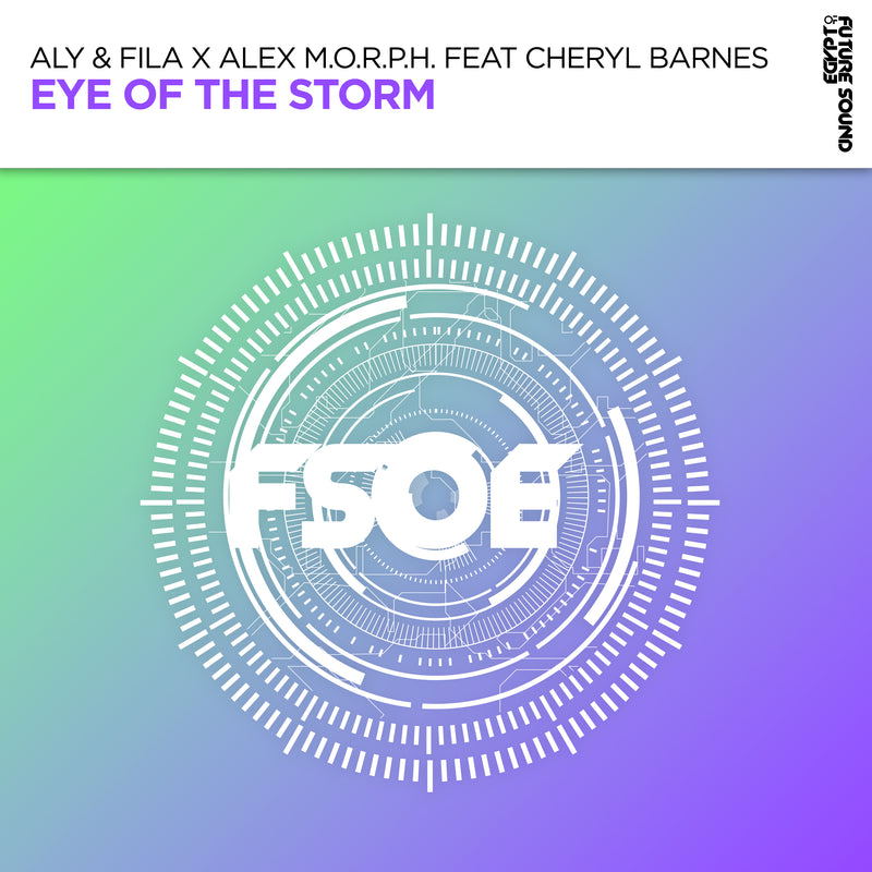 Aly & Fila X Alex M.O.R.P.H. feat Cheryl Barnes - Eye Of The Storm