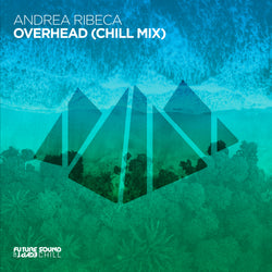 Andrea Ribeca  - Overhead (Chill Mix)