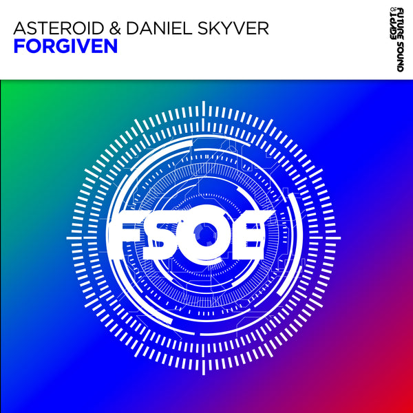 Asteroid & Daniel Skyver - Forgiven