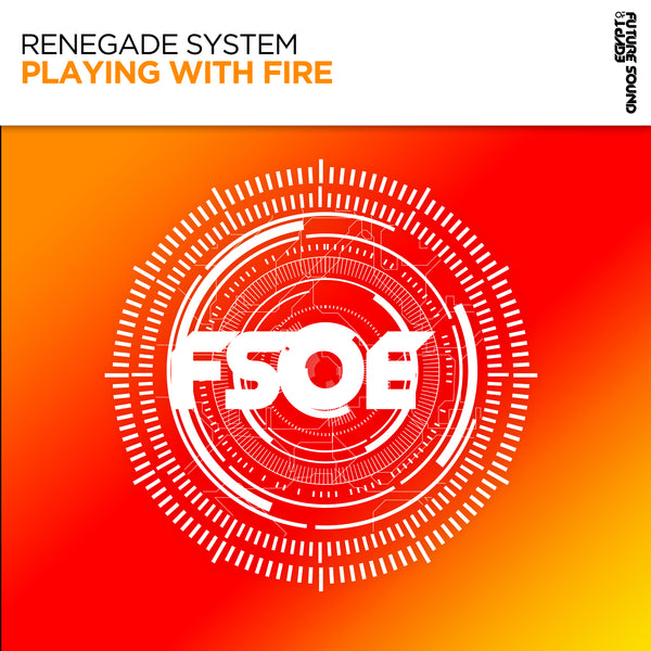 Renegade System - Playing With Fire