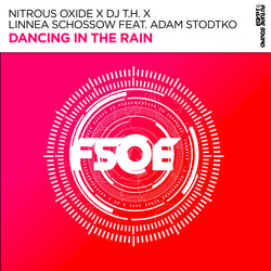 Nitrous Oxide x DJ T.H. x Linnea Schossow feat. Adam Stodtko - Dancing In The Rain