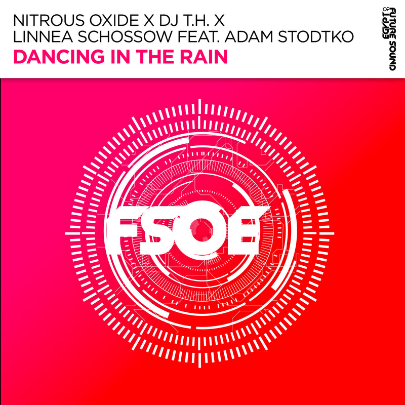 Nitrous Oxide x DJ T.H. x Linnea Schossow feat. Adam Stodtko - Dancing In The Rain