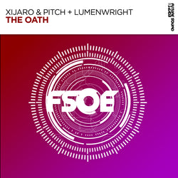 XiJaro & Pitch + Lumenwright - The Oath