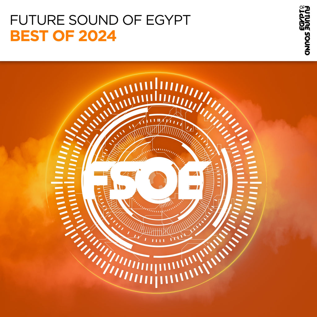 Best of FSOE 2024 – Future Sound of Egypt