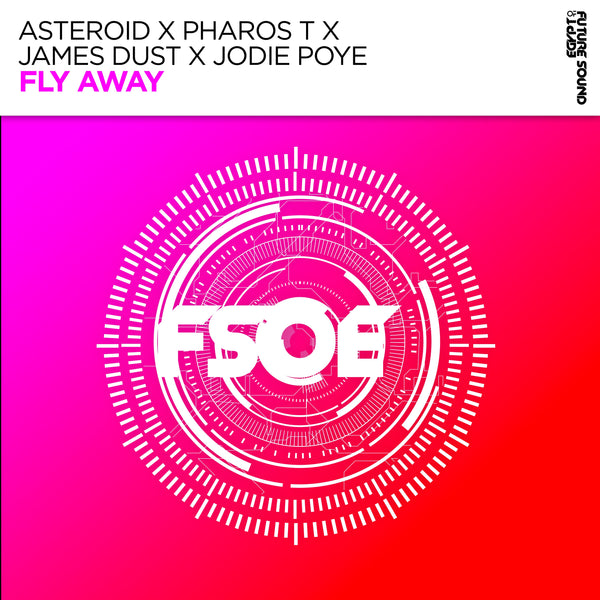 Asteroid x Pharos T x James Dust x Jodie Poye - Fly Away