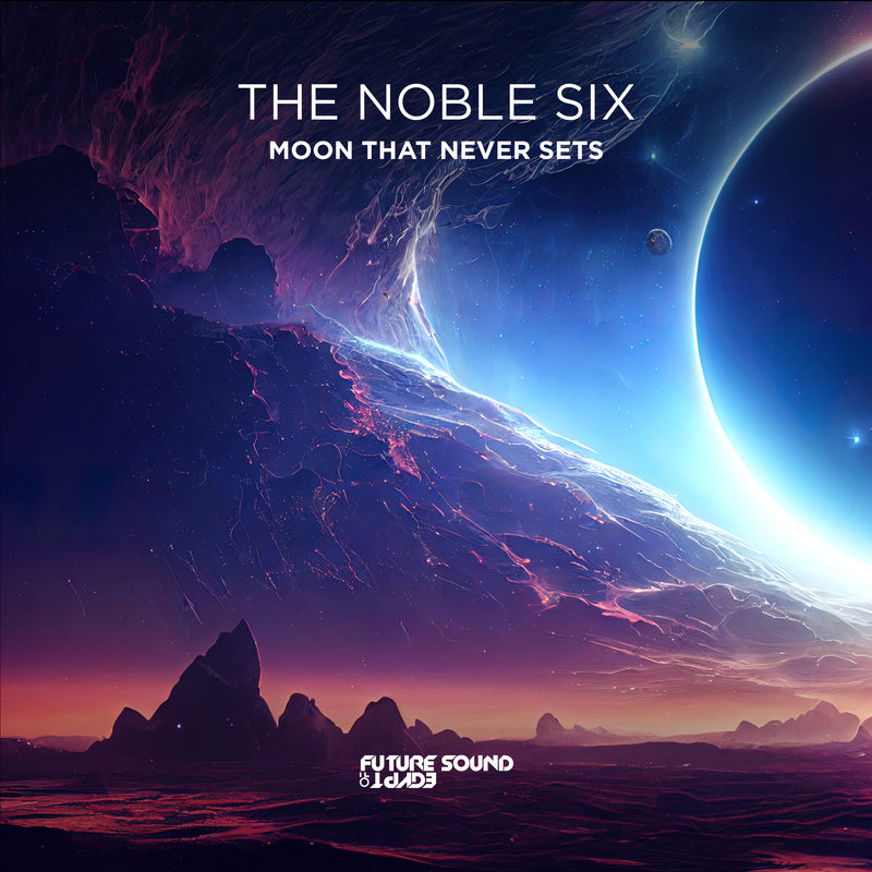 The Noble Six - Moon That Never Sets