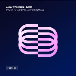 Andy Woldman - Rome (Inc Nytefix & Sim / Zstimer Remixes)