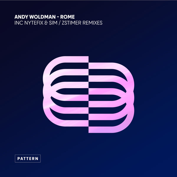 Andy Woldman - Rome (Inc Nytefix & Sim / Zstimer Remixes)