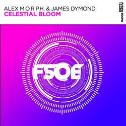Alex M.O.R.P.H. & James Dymond - Celestial Bloom