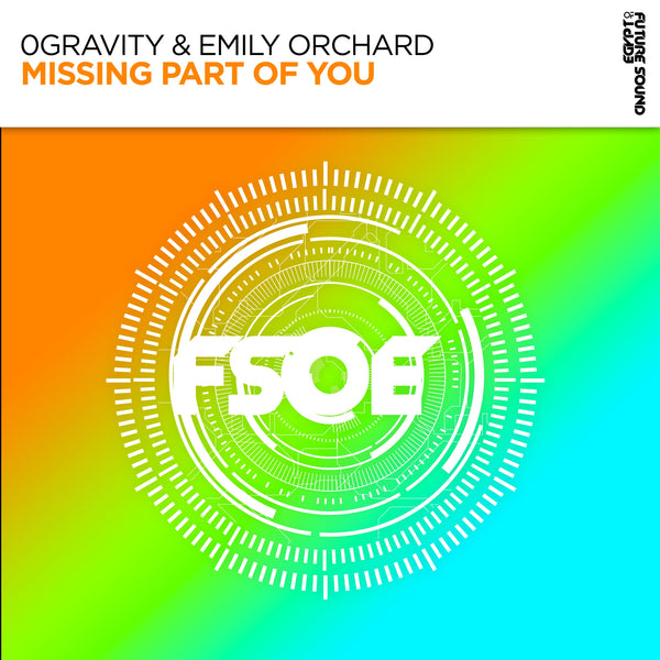 0Gravity & Emily Orchard - Missing Part Of You