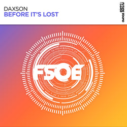 Daxson - Before It's Lost