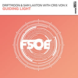 Driftmoon & Sam Laxton with Cris von X - Guiding Light