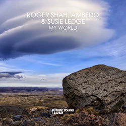 Roger Shah, Ambedo & Susie Ledge - My World