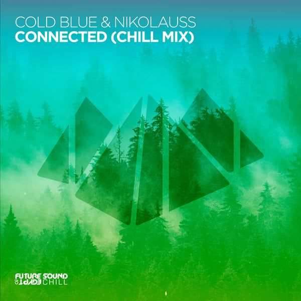 Cold Blue & Nikolauss - Connected - Chill Mix