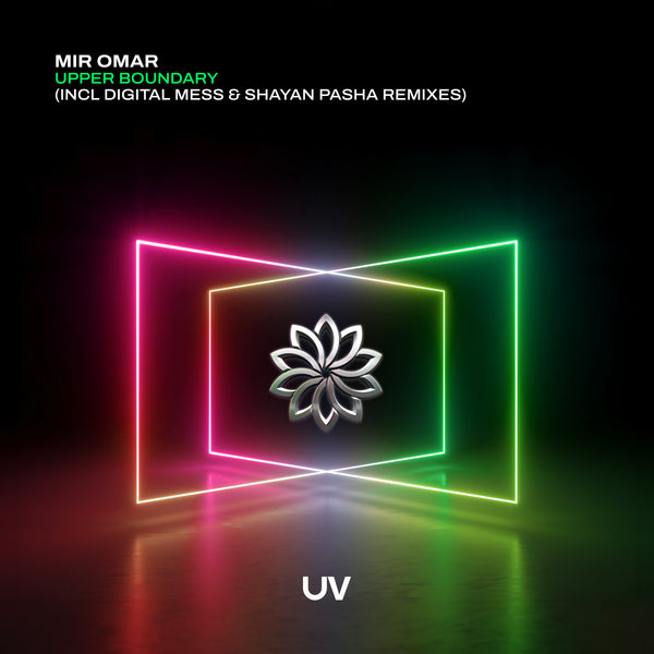 Mir Omar - Upper Boundary (Inc Digital Mess / Shayan Pasha Remix)