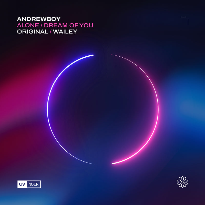 Andrewboy - Alone (Original Mix / Wailey Remix) / Dream of You