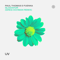 Paul Thomas & Fuenka - Gladiator (Greg Ochman Remix)