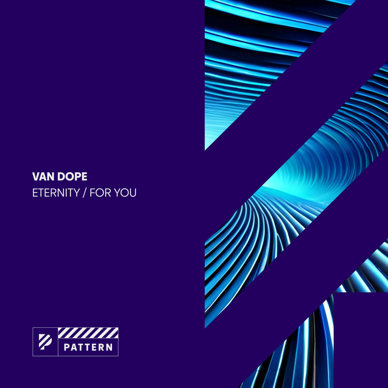 Van Dope - Eternity / For You