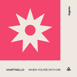 Martnello - When You’re With Me