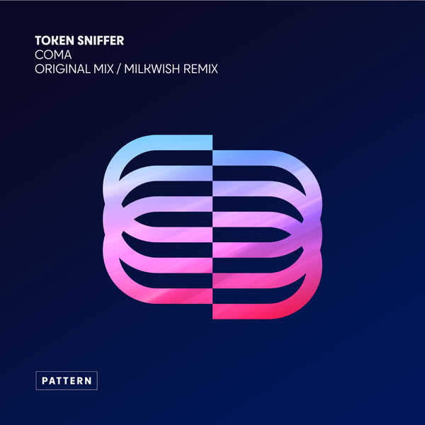 Token Sniffer - Coma (Original Mix / Milkwish Remix)