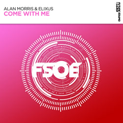 Alan Morris & Elixus - Come With Me