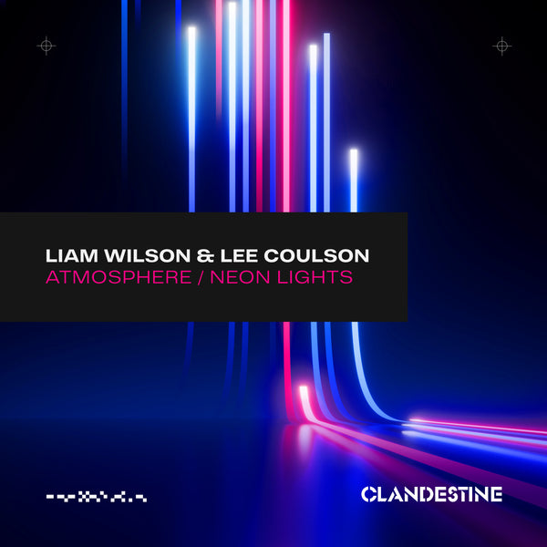 Liam Wilson & Lee Coulson - Neon Lights / Atmosphere