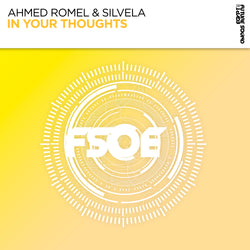 Ahmed Romel & Silvela - In Your Thoughts