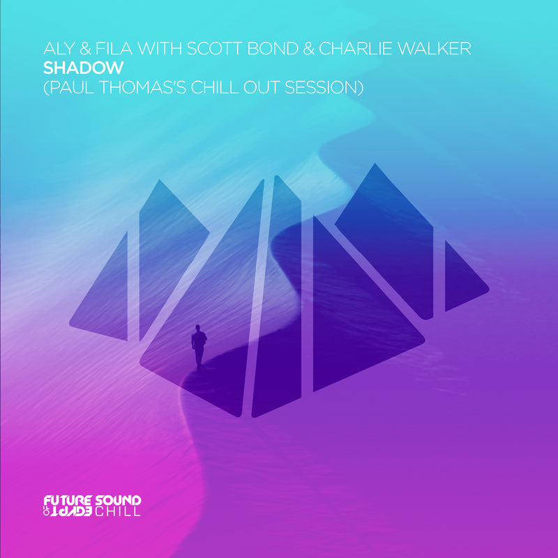 Aly & Fila with Scott Bond & Charlie Walker -  Shadow (Paul Thomas's Chill Out Session)