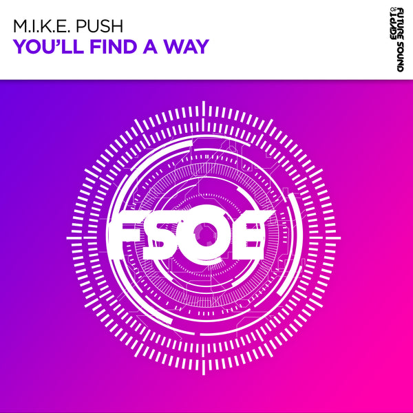 M.I.K.E. Push - You’ll Find A Way