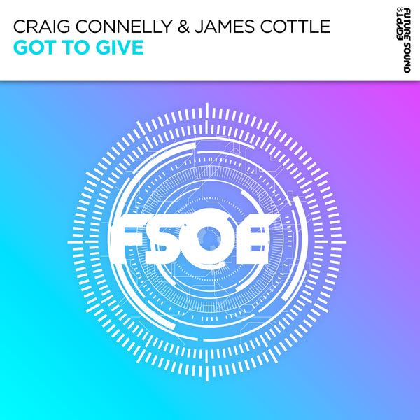 Craig Connelly & James Cottle - Got To Give