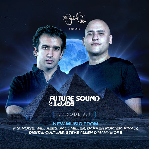 Future Sound of Egypt 934 with Aly & Fila