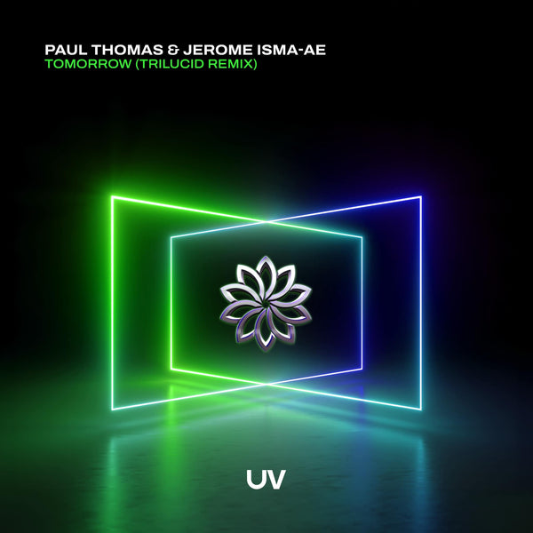 Paul Thomas & Jerome Isma-Ae - Tomorrow (Trilucid Remix)