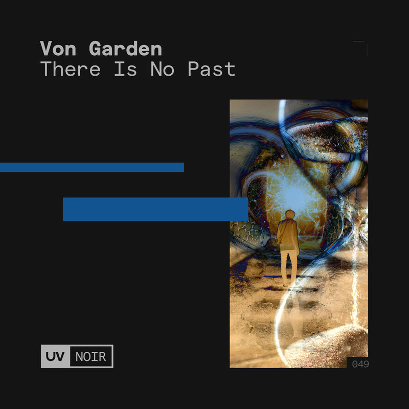 Von Garden - There Is No Past