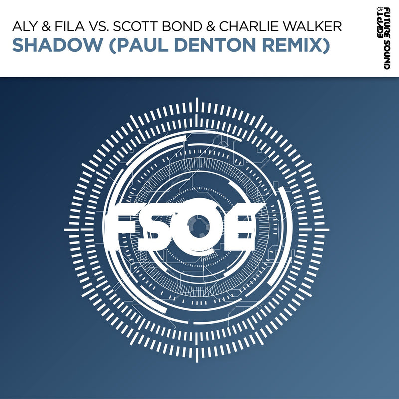 Aly & Fila vs Scott Bond & Charlie Walker - Shadow (Paul Denton Remix)