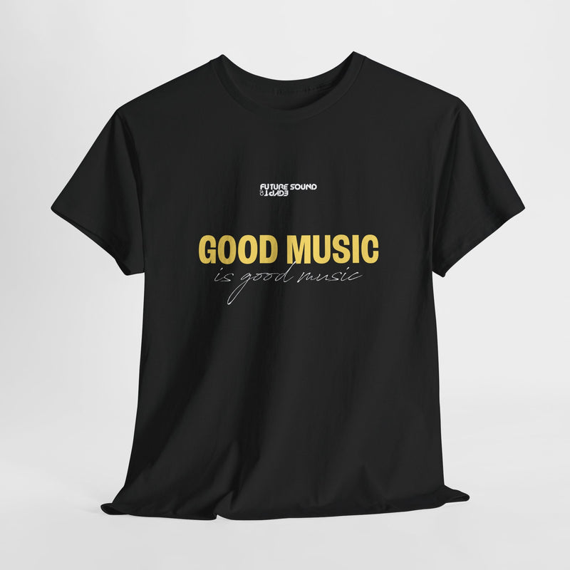 Good Music is Good Music 2025 - T-Shirt Limited Edition