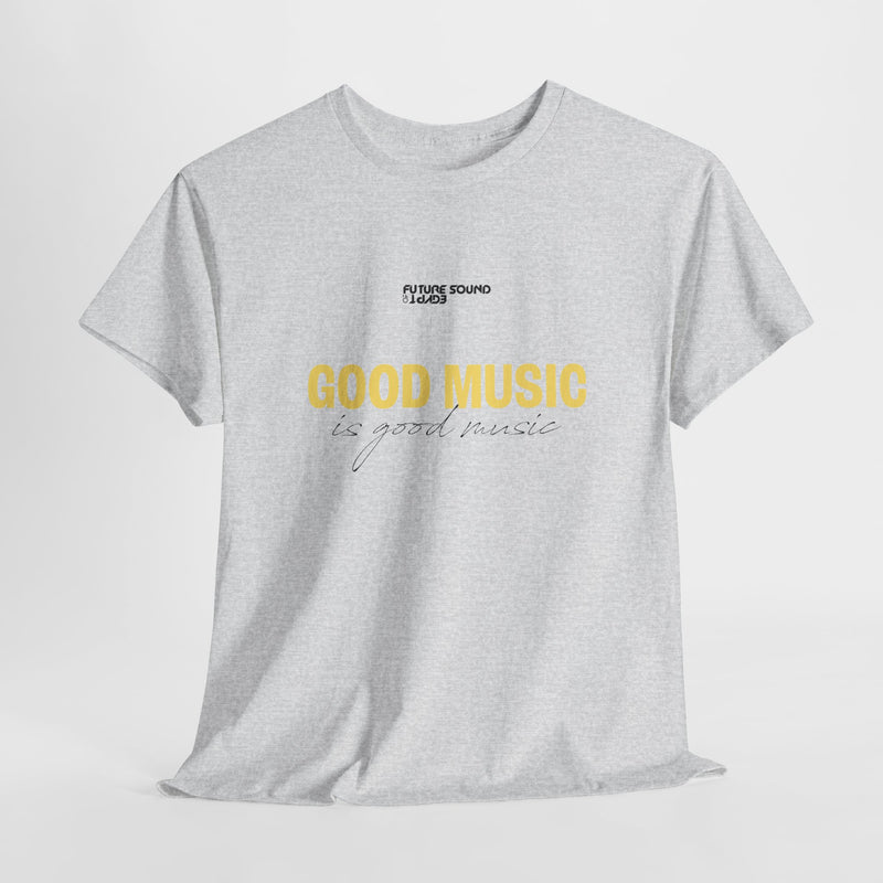 Good Music is Good Music 2025 - T-Shirt Limited Edition