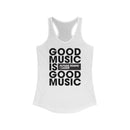 Good Music Is Good Music - Tank Top